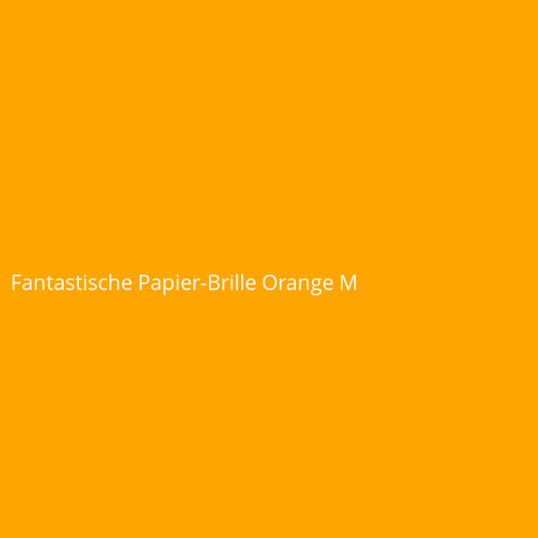 Fantastische Papier-Brille Orange M