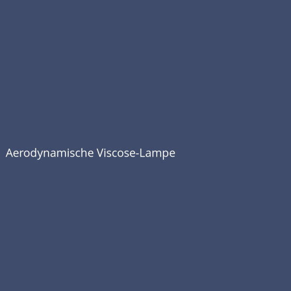 Aerodynamische Viscose-Lampe