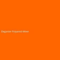 Eleganter Polyamid-Mixer