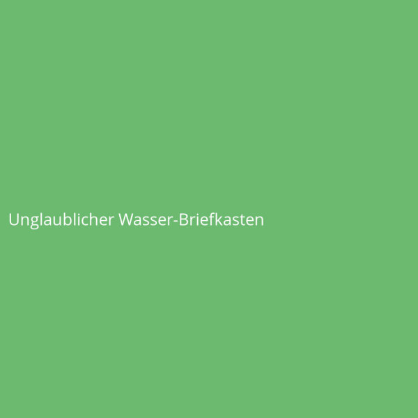 Unglaublicher Wasser-Briefkasten