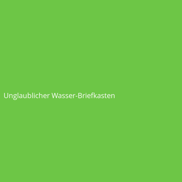 Unglaublicher Wasser-Briefkasten