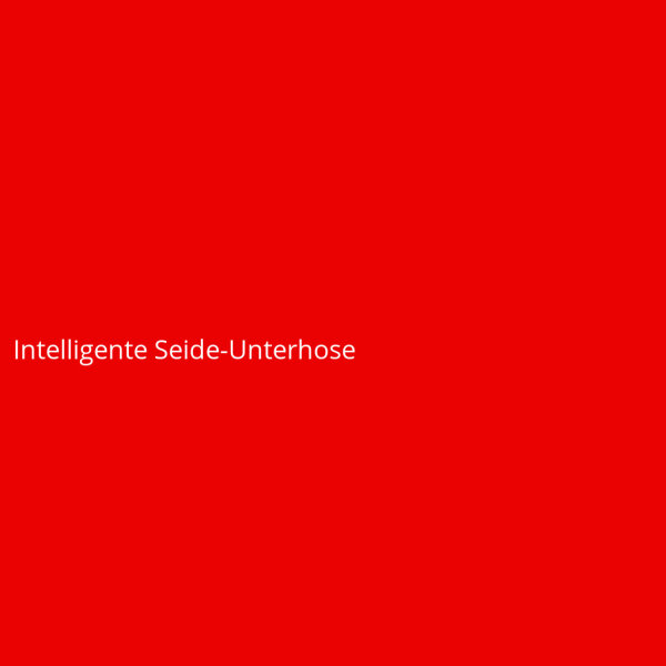 Intelligente Seide-Unterhose